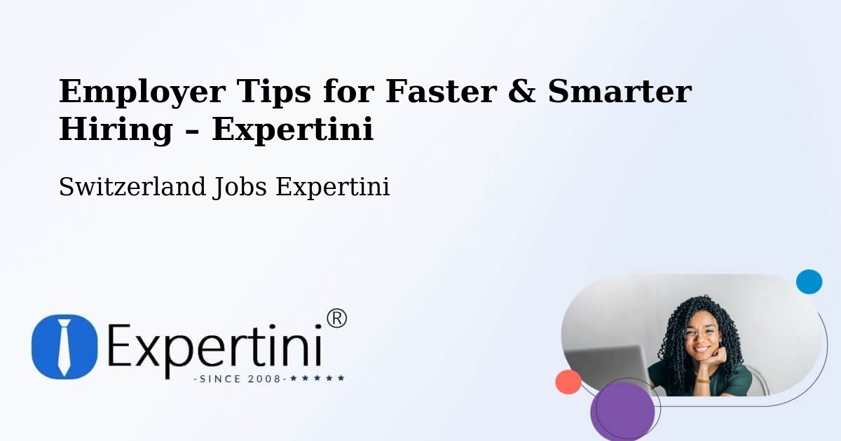 Employer Tips for Hiring & Recruitment – Aigle - Aigle, Switzerland Jobs Expertini