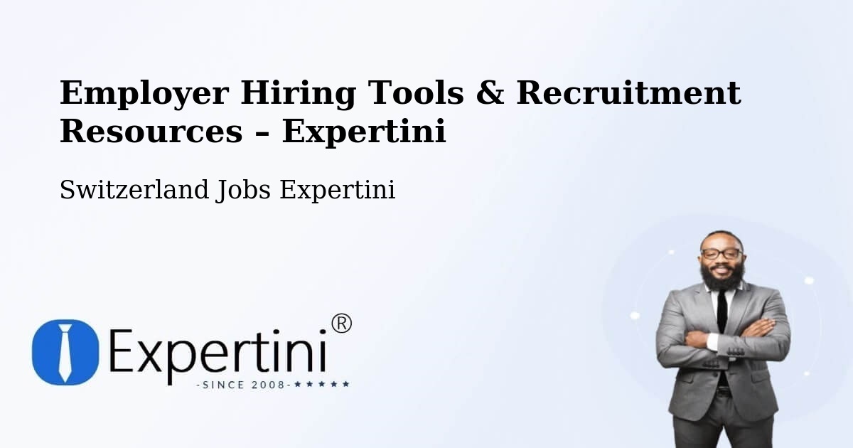 Employer Hiring Tools & Recruitment Resources – Aigle - Aigle, Switzerland Jobs Expertini
