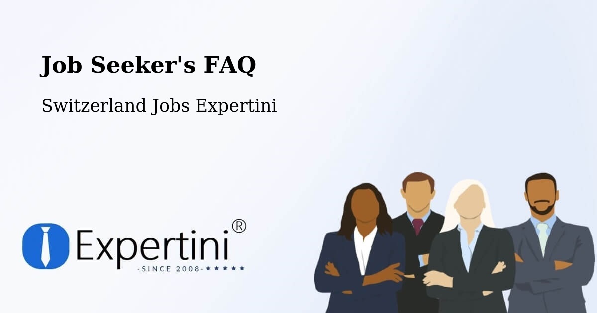 Job Seeker FAQ – Aigle - Switzerland Jobs Expertini